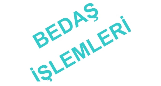 Bedas islemleri